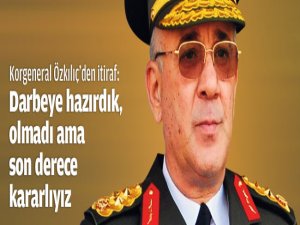 Tutuklu Korgeneralden itiraf
