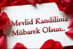 Bugün MEVLİT KANDİLİ