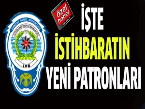 İşte istihbaratın yeni patronları