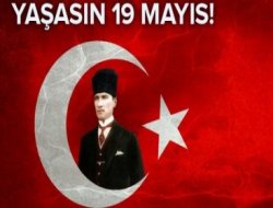 19 MAYIS KUTLU OLSUN!