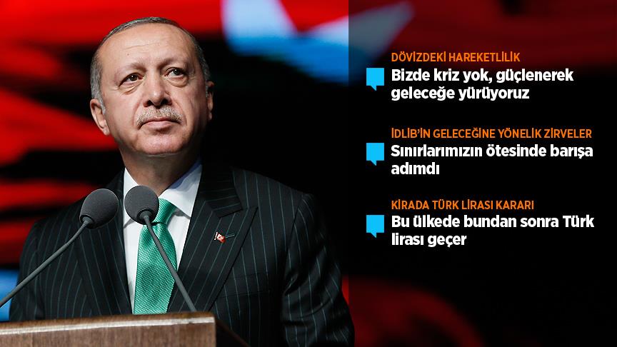 Cumhurbaşkanı Erdoğan: Bu ülkede bundan sonra Türk lirası geçer