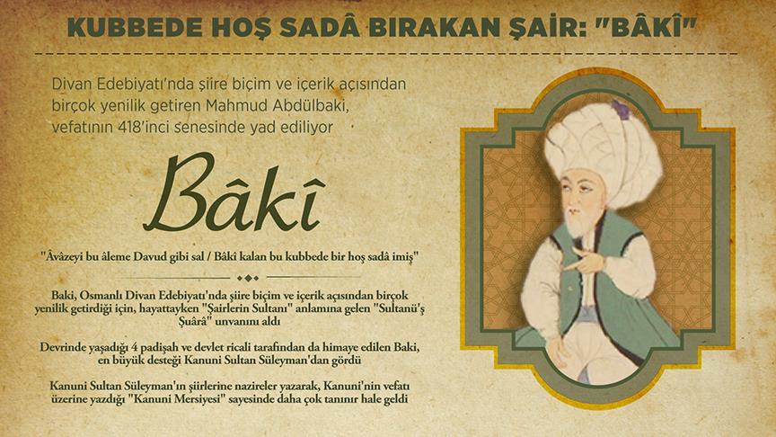 Kubbede hoş sadâ bırakan şair: "Bâkî"