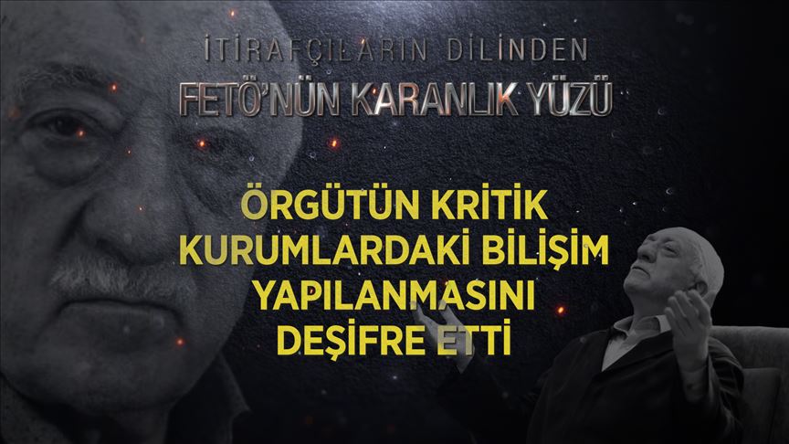 Örgütün kritik kurumlardaki bilişim yapılanmasını deşifre etti