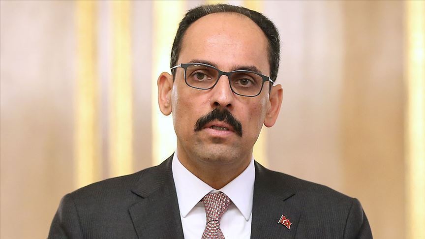 Kalın: Türkiye'nin kimsenin toprağında gözü yoktur!