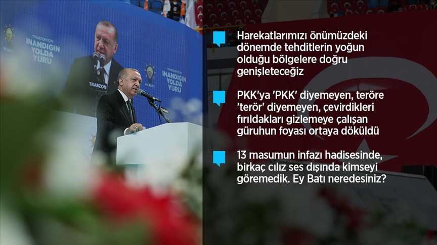 Erdoğan: Güvenli hale getirdiğimiz yerlerde ne kadar gerekiyorsa o kadar kalacağız