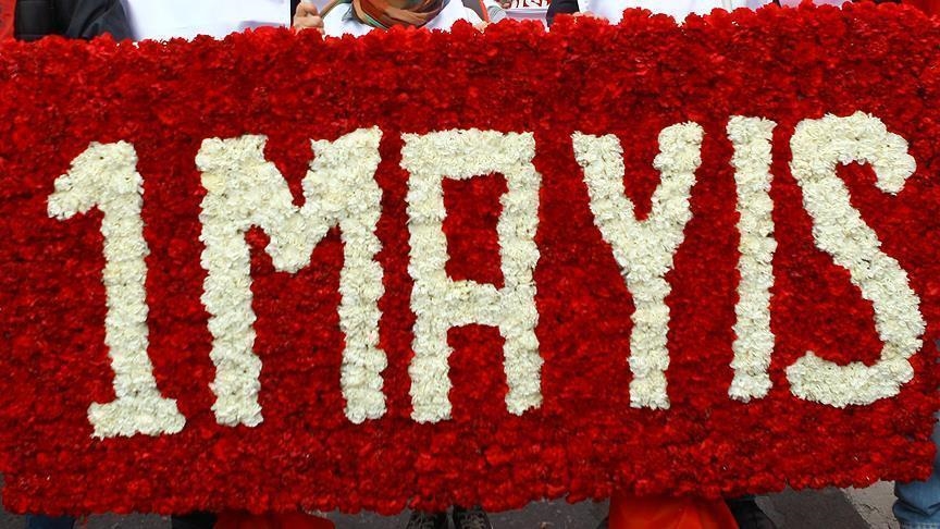 Emeğin bayramı '1 Mayıs'