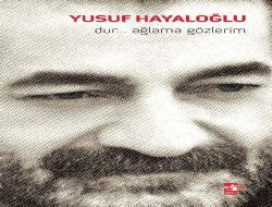 Yusuf Hayaloğlunun Şiirleri Kitapta Toplandı