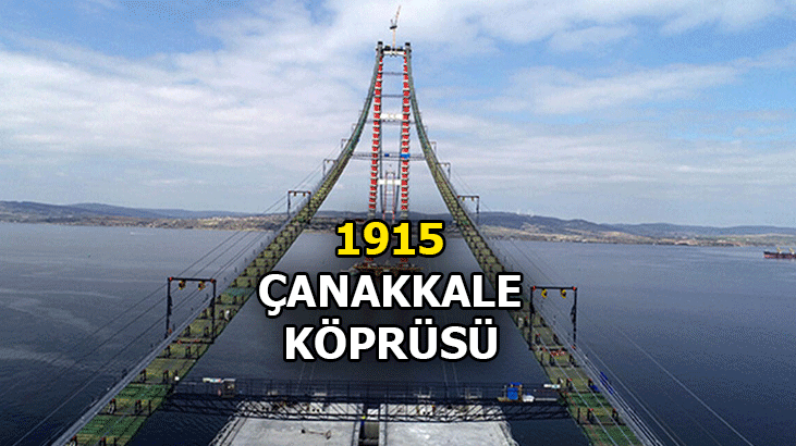TARİHİ GÜN / TARİHİ AÇILIŞ '1915 ÇANAKKALE KÖPRÜSÜ' Açılıyor!