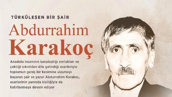 Türküleşen bir şair: ABDURRAHİM KARAKOÇ