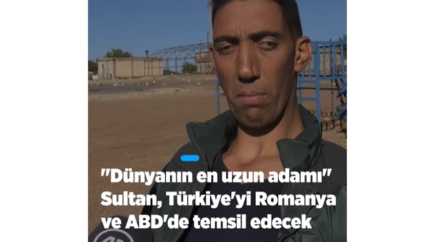 "Dünyanın en uzun adamı" Sultan, Türkiye'yi Romanya ve ABD'de temsil edecek