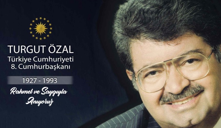 8. Cumhurbaşkanı Turgut Özal'ın vefatının üzerinden 30 yıl geçti!