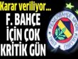 F. Bahçenin gözü UEFAda...