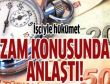 İşçiyle hükümet zam konusunda anlaştı!