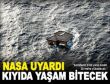 NASA UYARDI!..