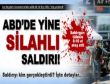 ABDde yine silahlı saldırı