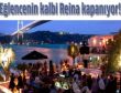 İstanbulun gözde mekanı Reina kapatılıyor