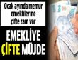 Memur emeklisine müjdeli haber!