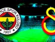 Fenerbahçe Galatasaray derbisine doğru
