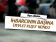 İhbarcının başına devlet kuşu kondu