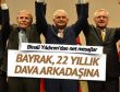 Bayrak, 22 yıllık dava arkadaşına..