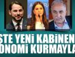 Yeni kabinede ekonomi bu isimlere emanet