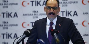 Kalın: Türkiye'nin dünyanın hiçbir bölgesinde gizli gündemi yoktur