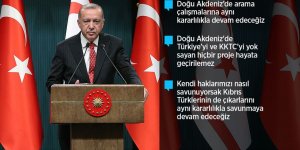 Erdoğan: Doğu Akdeniz'de arama çalışmalarına aynı kararlılıkla devam edeceğiz