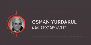 Eski Yargıtay üyesi Osman Yurdakul'a 11 yıl 16 ay 15 gün hapis cezası