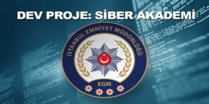 İstanbul Emniyet Müdürlüğü’nden Siber Akademi