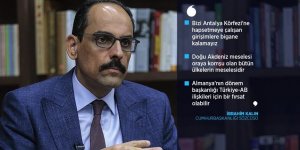 Kalın: Meşru Trablus hükümetine desteğimiz devam edecek