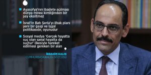 Cumhurbaşkanlığı Sözcüsü Kalın: Sosyal medyanın kapatılması diye bir plan yok
