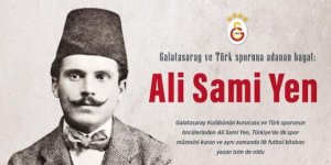 Galatasaray ve Türk sporuna adanan hayat: ALİ SAMİ YEN
