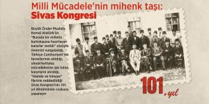 Milli Mücadele'nin mihenk taşı: SİVAS KONGRESİ