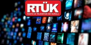 RTÜK 4 televizyon kanalına üst sınırdan idari para cezası verdi