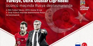 Türkiye UEFA Uluslar Ligi'ndeki üçüncü maçında Rusya deplasmanında