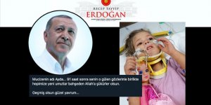 Cumhurbaşkanı Erdoğan: Mucizenin adı Ayda... Geçmiş olsun güzel yavrum