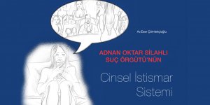 Adnan Oktar organize suç örgütünün anlatıldığı kitapçık dava dosyasına girdi