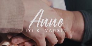 Aile ve Sosyal Hizmetler Bakanlığı Anneler Günü'ne özel bir video hazırladı