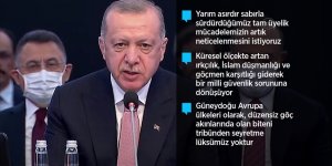 Erdoğan: Türkiye'nin tam üye olarak yer almadığı bir AB'nin çekim ve güç merkezi olması mümkün değildir