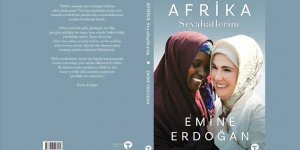 Emine Erdoğan, 'Afrika Seyahatlerim' kitabının tanıtımını BM'de 'First Lady'lere yapacak