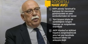 AVCI: AKM'ye bakınca Edip Cansever’i görüyorum