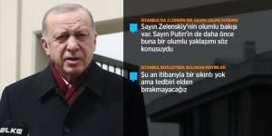 Erdoğan: İstanbul'daki liderler zirvesinde olumsuz gidişi olumlu hale dönüştürebilirsek mutluluk duyacağız