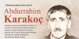 Türküleşen bir şair: ABDURRAHİM KARAKOÇ