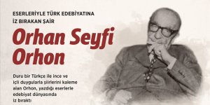 Şiirlerini hicivle kalema alan şair: ORHAN SEYFİ ORHON