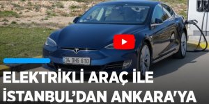 Elektrikli araç ile İstanbul'dan Ankara'ya YOLCULUK