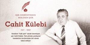 Halk şiirinin usta kalemi Cahit Külebi anısına..