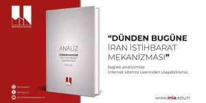Milli İstihbarat Akademisi'nden "Dünden Bugüne İran İstihbarat Mekanizması" analizi