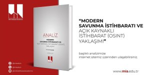 Milli İstihbarat Akademisi'nden "Modern Savunma İstihbaratı ve Açık Kaynaklı İstihbarat Yaklaşımı" analizi