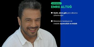 SANATÇI EMRE ALTUĞ: HAYATIMI RESETLEDİM, EVİMİ BİLE YIKTIM, KENDİMİ BAŞTAN KURDUM