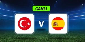CANLI: TÜRKİYE: 0 - İSPANYA: 2